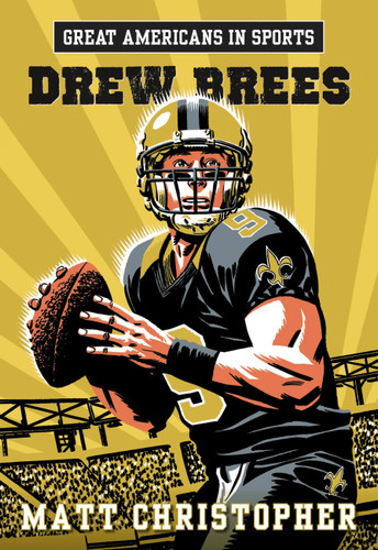 Great Americans in Sports: Drew Brees book cover by Matt Christopher