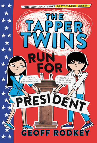The Tapper Twins Run for President (The Tapper Twins #3) book cover by Geoff Rodkey
