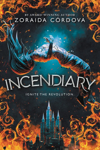 Incendiary (Hollow Crown #1) book cover by Zoraida Córdova