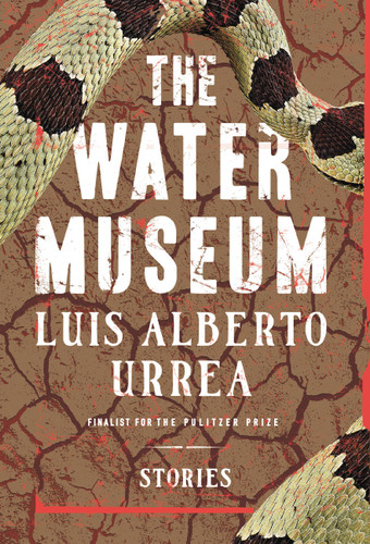 The Water Museum: Stories book cover by Luis Alberto Urrea