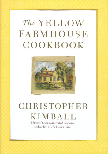 The Yellow Farmhouse Cookbook book cover by Christopher Kimball