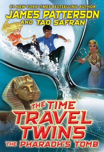 The Pharaoh's Tomb (The Time Travel Twins #2) book cover by Tad Safran, James Patterson