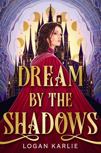 Dream by the Shadows (The Shadow Weavers Duology #1) book cover by Logan Karlie
