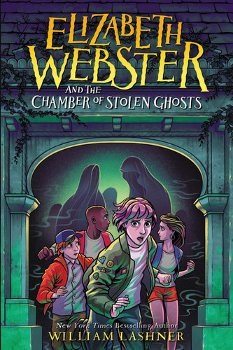 Elizabeth Webster and the Chamber of Stolen Ghosts (Elizabeth Webster #3) book cover by William Lashner
