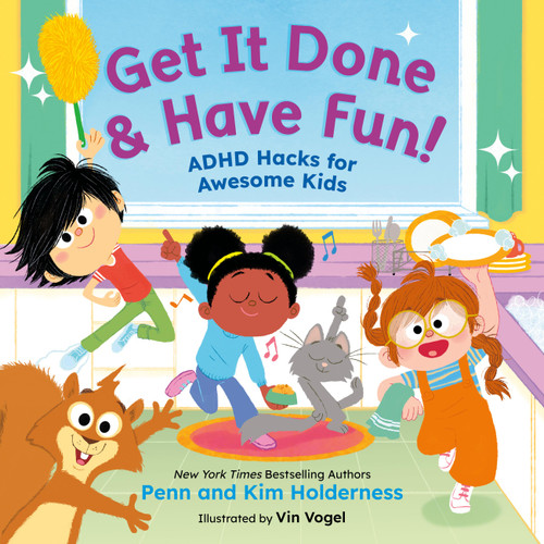 Get It Done & Have Fun!: ADHD Hacks for Awesome Kids (ADHD Kids Are Awesome) book cover by Penn Holderness, Kim Holderness
