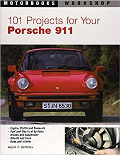 101 Projects for Your Porsche 911, 1964-1989 (Motorbooks Workshop) book cover by Mr. Wayne R. Dempsey
