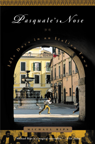 Pasquale's Nose: Idle Days in an Italian Town book cover by Michael Rips