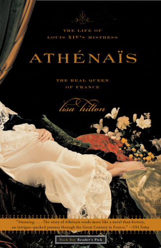 Athenais: The Life of Louis XIV's Mistress, the Real Queen of France book cover by Lisa Hilton