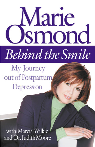 Behind the Smile: My Journey out of Postpartum Depression book cover by Marcia Wilkie, Dr. Judith Moore, Marie Osmond