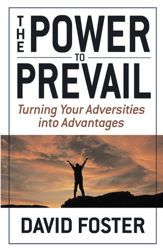 The Power to Prevail: Turning Your Adversities into Advantages book cover by David Foster