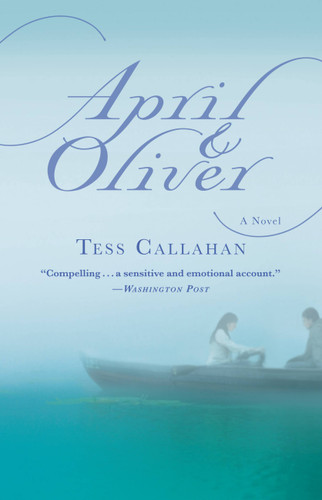 April & Oliver: A Novel book cover by Tess Callahan