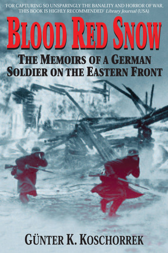 Blood Red Snow: The Memoirs of a German Soldier on the Eastern Front book cover by Gunter Koschorrek