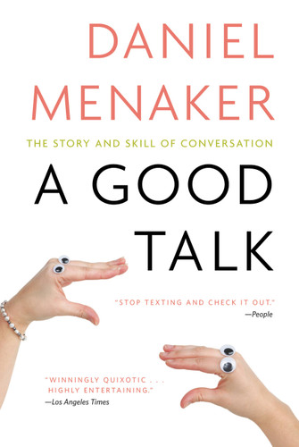 A Good Talk: The Story and Skill of Conversation book cover by Daniel Menaker