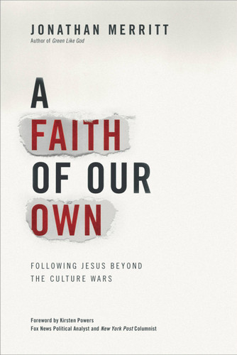 A Faith of Our Own: Following Jesus Beyond the Culture Wars book cover by Jonathan Merritt