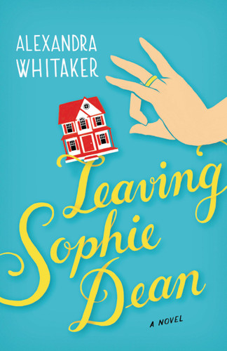 Leaving Sophie Dean book cover by Alexandra Whitaker