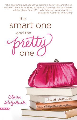 The Smart One and the Pretty One book cover by Claire LaZebnik