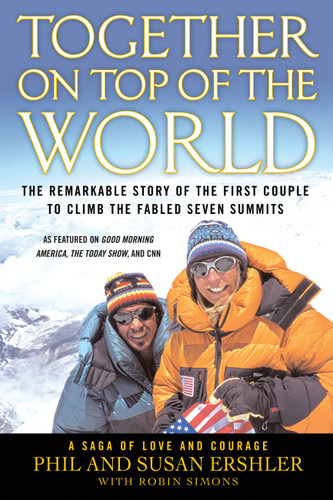 Together on Top of the World: The Remarkable Story of the First Couple to Climb the Fabled Seven Summits book cover by Phil and Susan Ershler, Susan Ershler, Robin Simons