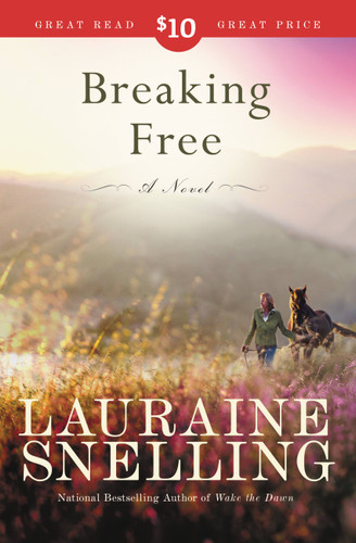 Breaking Free: A Novel book cover by Lauraine Snelling