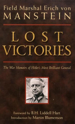 Lost Victories: The War Memoirs of Hilter's Most Brilliant General (Zenith Military Classics) book cover by Erich Manstein