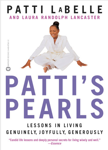 Patti's Pearls: Lessons in Living Genuinely, Joyfully, Generously book cover by Laura Randolph Lancaster, Patti LaBelle