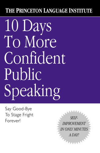 10 Days to More Confident Public Speaking book cover by The Princeton Language Institute, Lenny Laskowski