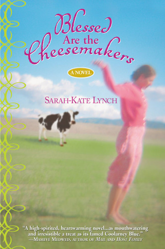 Blessed Are the Cheesemakers book cover by Sarah-Kate Lynch