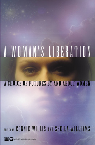 A Woman's Liberation: A Choice of Futures by and About Women book cover by Sheila Williams, Connie Willis