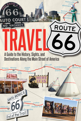 Travel Route 66: A Guide to the History, Sights, and Destinations Along the Main Street of America book cover by Jim Hinckley