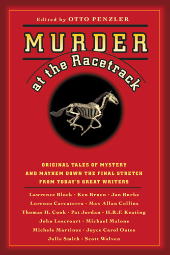 Murder at the Racetrack: Original Tales of Mystery and Mayhem Down the Final Stretch from Today's Great Writers book cover by Otto Penzler