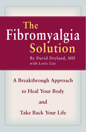 The Fibromyalgia Solution: A Breakthrough Approach to Heal Your Body and Take Back Your Life book cover by David Dryland, Lorie List