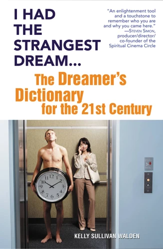 I Had the Strangest Dream...: The Dreamer's Dictionary for the 21st Century book cover by Kelly Sullivan Walden