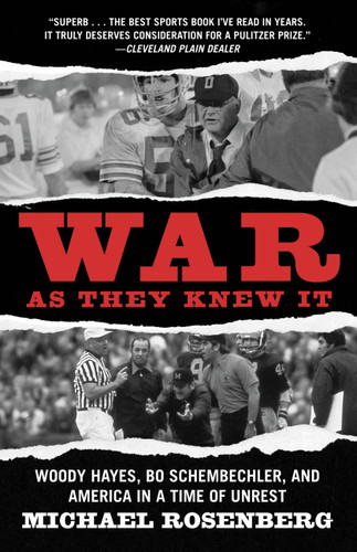 War As They Knew It: Woody Hayes, Bo Schembechler, and America in a Time of Unrest book cover by Michael Rosenberg