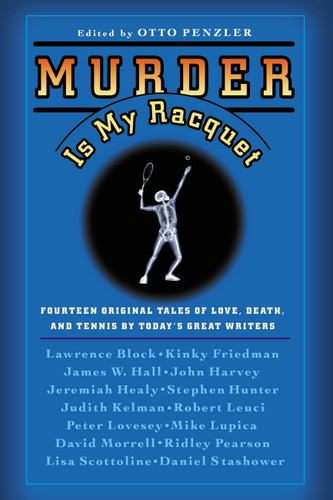 Murder Is My Racquet: Fourteen Original Tales of Love, Death, and Tennis by Today's Great Writers book cover by Otto Penzler