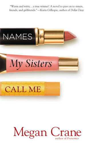 Names My Sisters Call Me book cover by Megan Crane