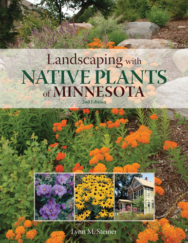 Landscaping with Native Plants of Minnesota - 2nd Edition book cover by Lynn M. Steiner