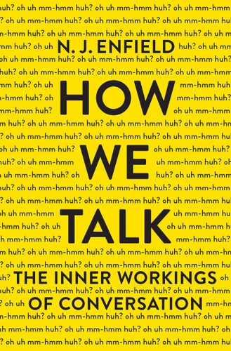 How We Talk: The Inner Workings of Conversation book cover by N. J. Enfield