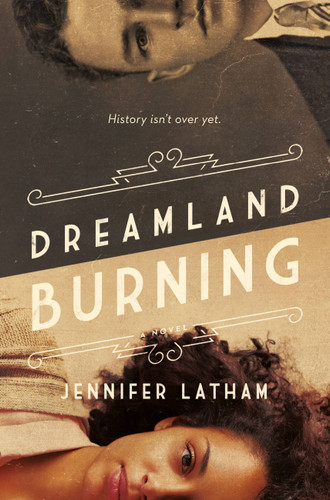 Dreamland Burning book cover by Jennifer Latham