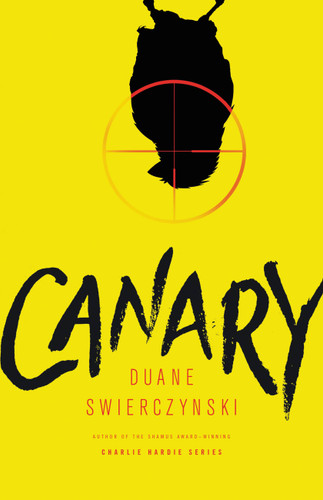 Canary book cover by Duane Swierczynski