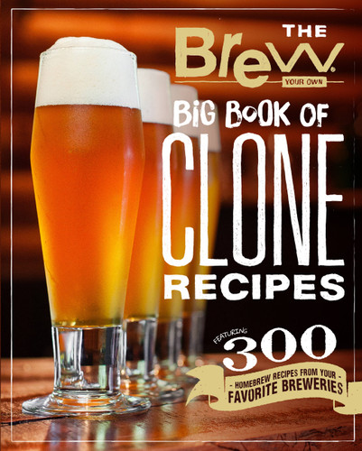 The Brew Your Own Big Book of Clone Recipes: Featuring 300 Homebrew Recipes from Your Favorite Breweries book cover by Brew Your Own