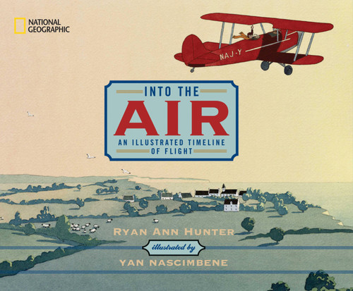 Into the Air: An Illustrated Timeline of Flight book cover by Ryan Ann Hunter