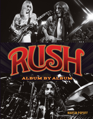 Rush: Album by Album (Album by Album) book cover by Martin Popoff