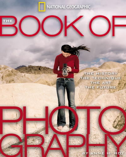 The Book of Photography: The History, the Technique, the Art, the Future book cover by Anne H. Hoy