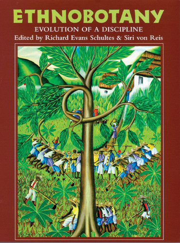 Ethnobotany: Evolution of a Discipline book cover by Richard Evans Schultes, Siri von Reis
