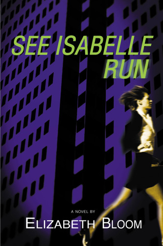 See Isabelle Run book cover by Elizabeth Bloom
