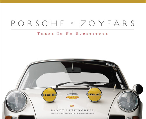 Porsche 70 Years: There Is No Substitute book cover by Randy Leffingwell