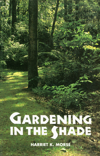 Gardening in the Shade book cover by Harriet K. Morse