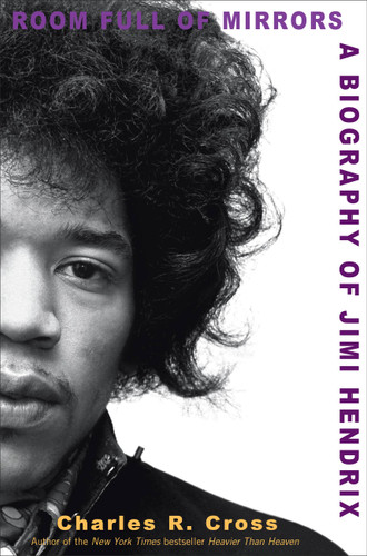 Room Full of Mirrors: A Biography of Jimi Hendrix book cover by Charles R. Cross