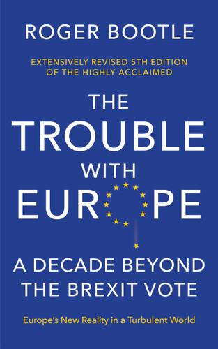 The Trouble With Europe: Ten Years Post-Brexit: The Future for the Bloc 10 Years Post Brexit book cover by Roger Bootle