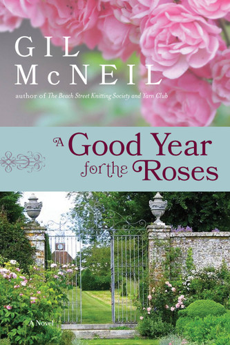 A Good Year for the Roses: A Novel book cover by Gil McNeil