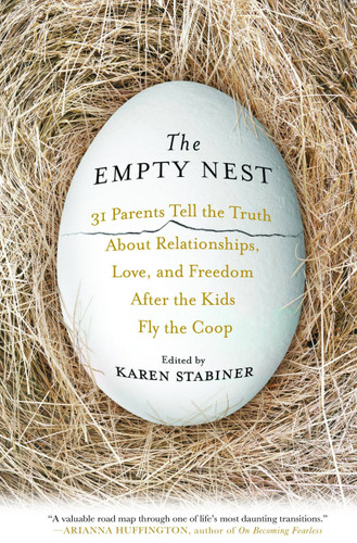 The Empty Nest: 31 Parents Tell the Truth About Relationships, Love, and Freedom After the Kids Fly the Coop book cover by Karen Stabiner